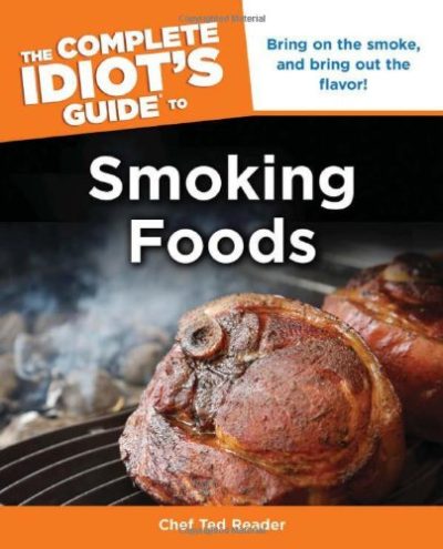 The Complete Idiot's Guide to Smoking Foods (Complete Idiot's Guides (Lifestyle Paperback))