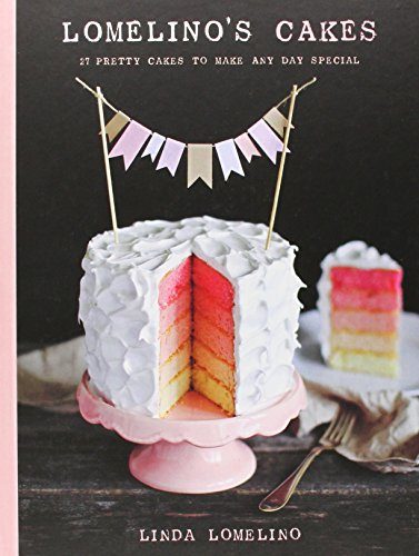 Lomelino's Cakes: 27 Pretty Cakes to Make Any Day Special