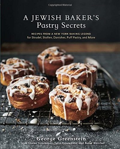 A Jewish Baker's Pastry Secrets: Recipes from a New York Baking Legend for Strudel, Stollen, Danishes, Puff Pastry, and More