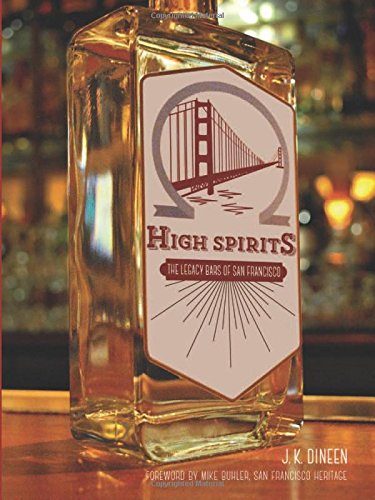 High Spirits: The Legacy Bars of San Francisco
