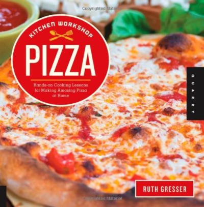 Kitchen Workshop-Pizza: Hands-on Cooking Lessons for Making Amazing Pizza at Home