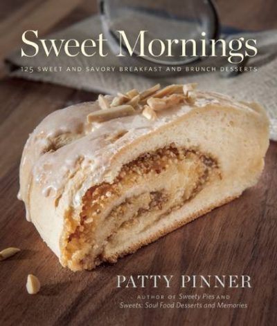 Sweet Mornings: 125 Sweet and Savory Breakfast and Brunch Recipes