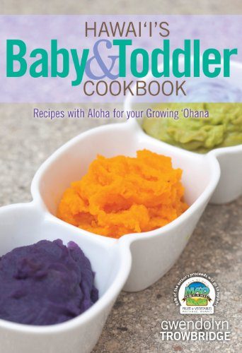 Hawaii's Baby & Toddler Cookbook
