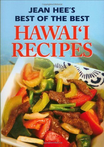 Jean Hee's Best of the Best Hawaii Recipes