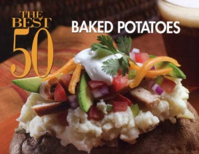 The Best 50 Baked Potatoes