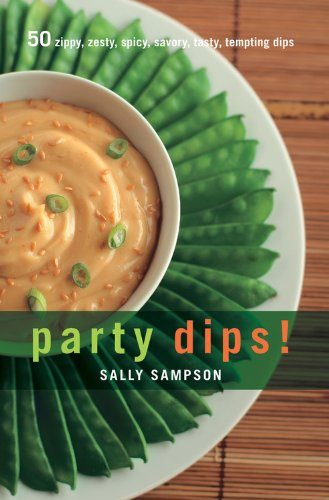 Party Dips!: 50 Zippy, Zesty, Spicy, Savory, Tasty, Tempting Dips (50 Series)