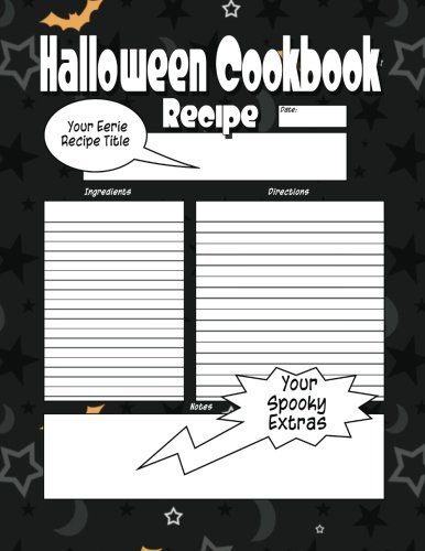 Halloween Cookbook: The Worlds Most Spooktacular Halloween Cookbook You Now Want!