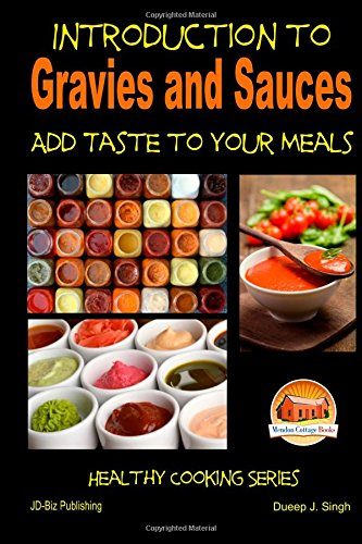 Introduction to Gravies and Sauces - Add Taste to Your Meals