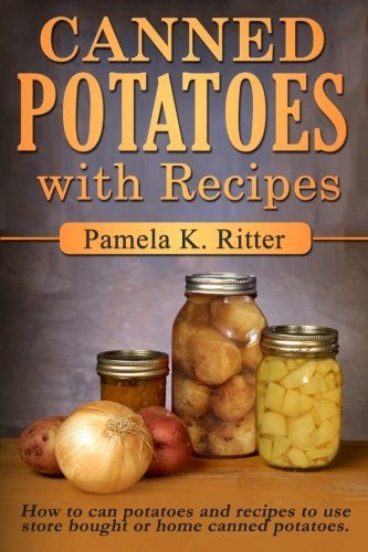 Canned Potatoes and Recipes