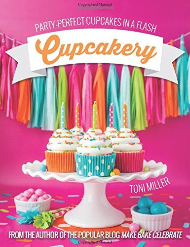 Cupcakery: Party-perfect Cupcakes in a Flash