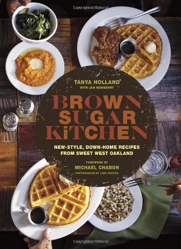 Brown Sugar Kitchen: New-Style, Down-Home Recipes from Sweet West Oakland