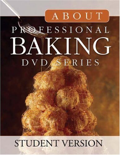 About Professional Baking DVD Series: Student Version