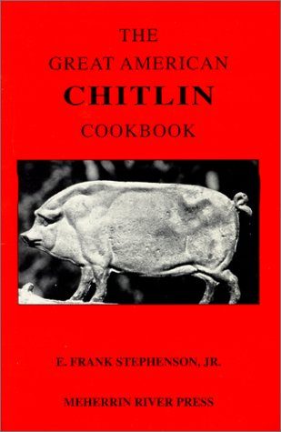 The Great American Chitlin Cookbook