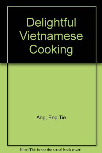 Delightful Vietnamese Cooking