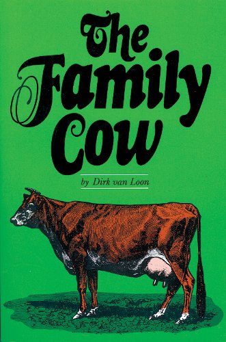 The Family Cow (Garden Way Publishing Book)