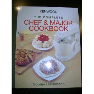 Kenwood: The Complete Chef and Major Cookbook
