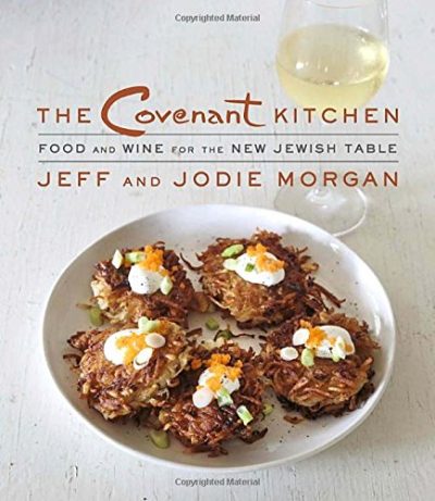 The Covenant Kitchen: Food and Wine for the New Jewish Table