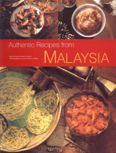 Authentic Recipes from Malaysia (Authentic Recipes Series)