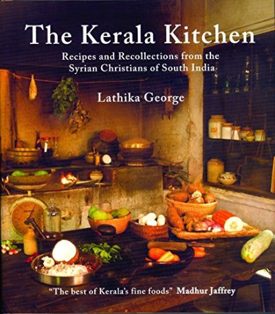 The Kerala Kitchen: Recipes and Recollections from the Syrian Christians of South India (Hippocrene Cookbook Library)