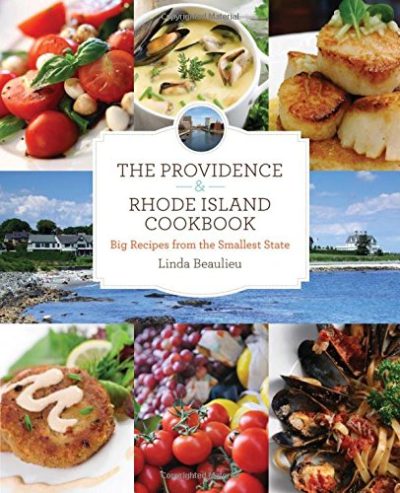 Providence & Rhode Island Cookbook: Big Recipes From The Smallest State