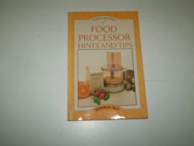 Food Processor: Hints and Tips (Family Matters)