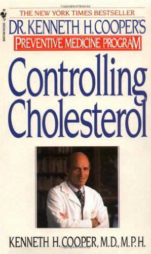Controlling Cholesterol: Dr. Kenneth H. Cooper's Preventative Medicine Program
