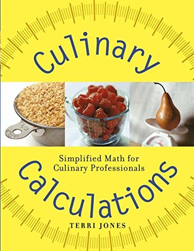 Culinary Calculations: Simplified Math for Culinary Professionals