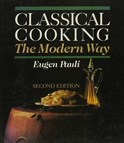 Classical Cooking the Modern Way