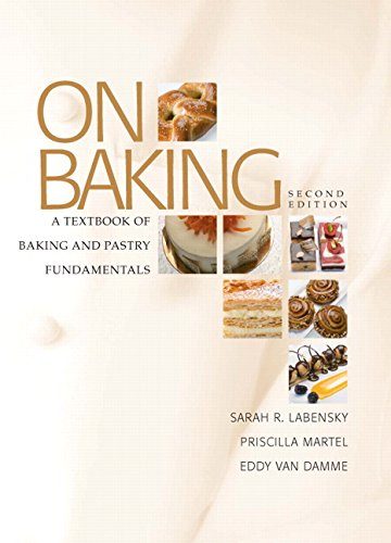 On Baking: A Textbook of Baking and Pastry Fundamentals (2nd Edition)