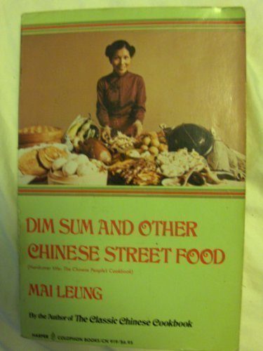 Dim Sum and Other Chinese Street Foods (Harper Colophon Books)