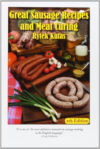 Great Sausage Recipes and Meat Curing