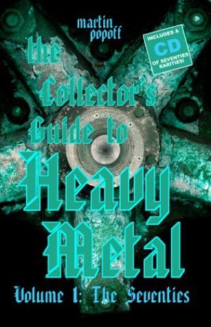 The Collector's Guide to Heavy Metal: Volume 1: The Seventies