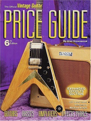 The Official Vintage Guitar Magazine Price Guide - 6th edition