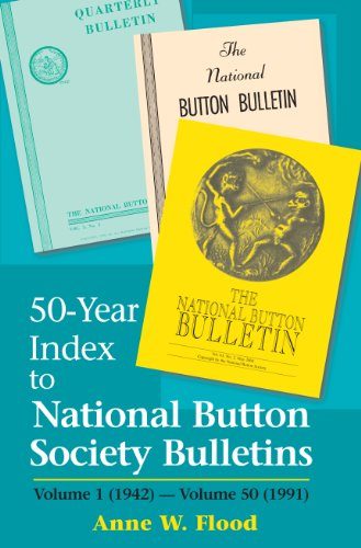 50-Year Index to National Button Society Bulletins: 1942-1991