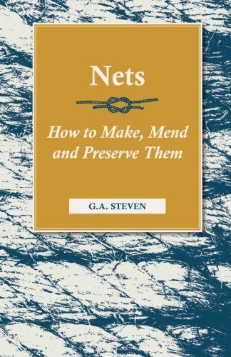 Nets - How to Make, Mend and Preserve Them