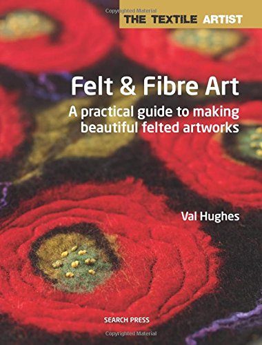 Felt and Fibre Art (Textile Artist)