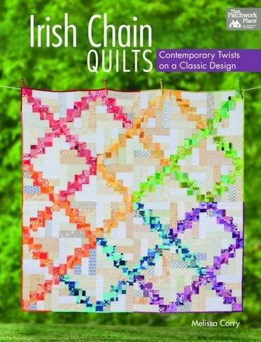 Irish Chain Quilts: Contemporary Twists on a Classic Design