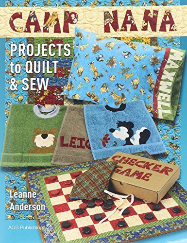 Camp Nana: Projects to Quilt and Sew