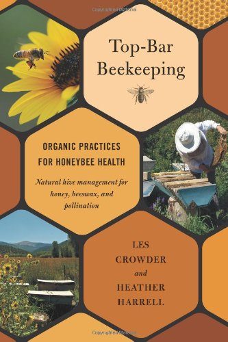 Top-Bar Beekeeping: Organic Practices for Honeybee Health