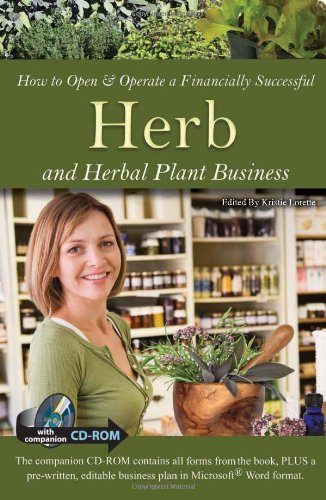 How to Open & Operate a Financially Successful Herb and Herbal Plant Business: With Companion CD-ROM (How to Open and Operate a Financially Successful...)