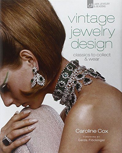 Vintage Jewelry Design: Classics to Collect & Wear (Vintage Fashion Series)