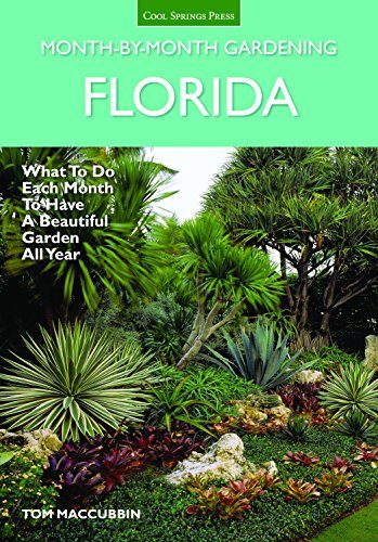 Florida Month-by-Month Gardening: What to Do Each Month to Have A Beautiful Garden All Year