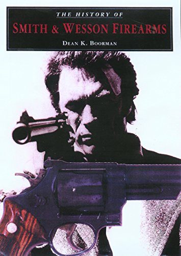 The History of Smith & Wesson Firearms