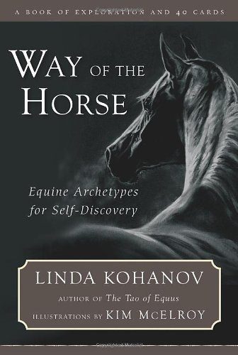 Way of the Horse: Equine Archetypes for Self-Discovery E€E A Book of Exploration and 40 Cards