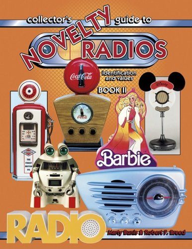 Collectors Guide to Novelty Radios: Identification and Values, Book II