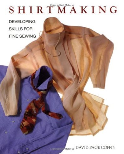 Shirtmaking: Developing Skills For Fine Sewing