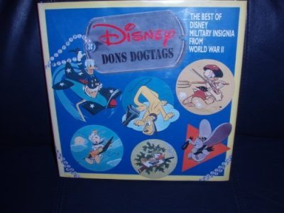 Disney Dons Dogtags: The Best of Disney Military Insignia from World War II (Recollectible series)