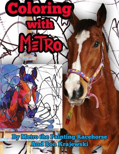 Coloring with Metro: An Adult Coloring Book Designed by a Painting Horse
