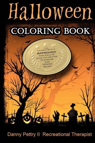 Halloween Coloring Book: Approved for adults who color for pleasure and stress relief