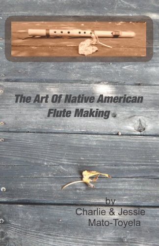 The Art Of Native American Flute Making
